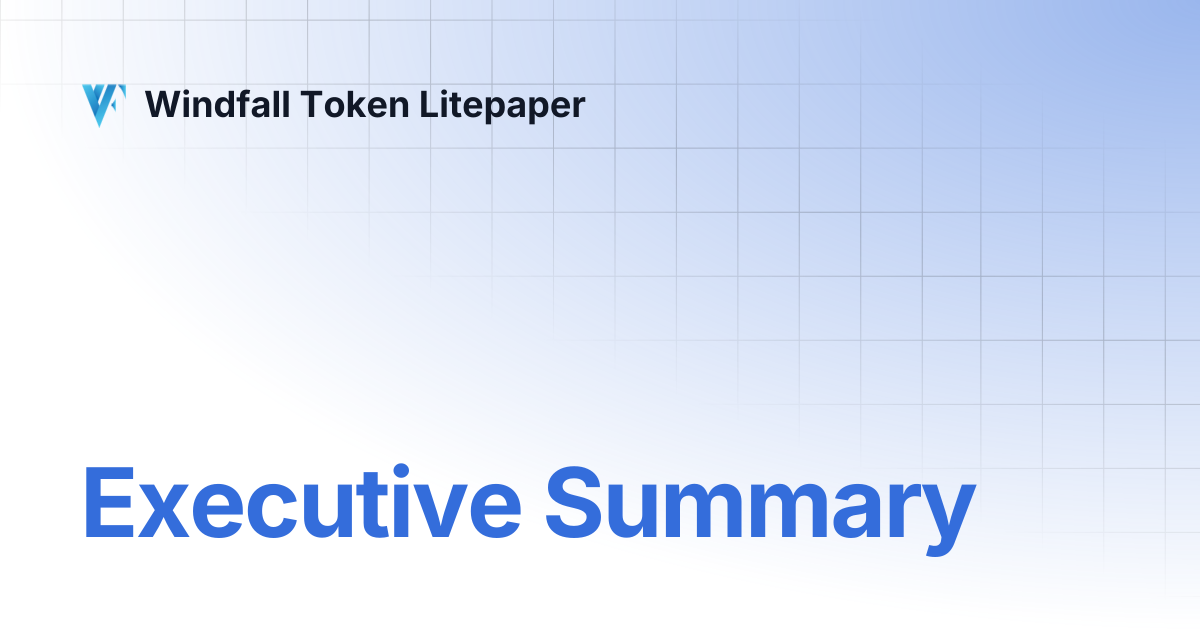 Executive Summary | Windfall Token Litepaper